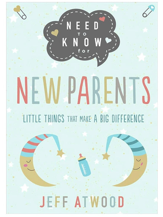 Need To Know For New Parents