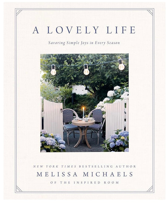 A Lovely Life: Savoring Simple Joys in Every Season