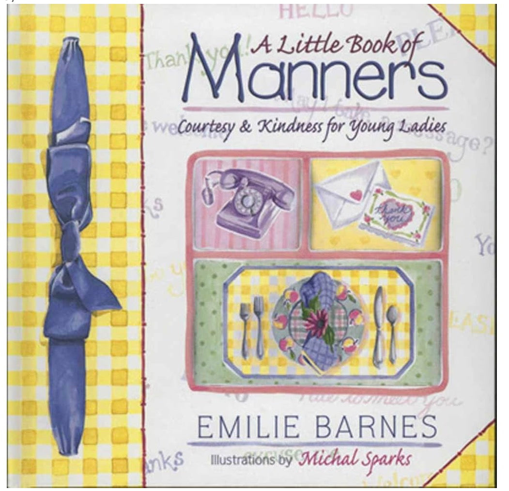 A Little Book of Manners: Courtesy & Kindness for Young Ladies