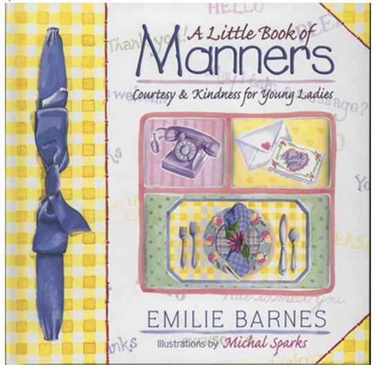 A Little Book of Manners: Courtesy & Kindness for Young Ladies