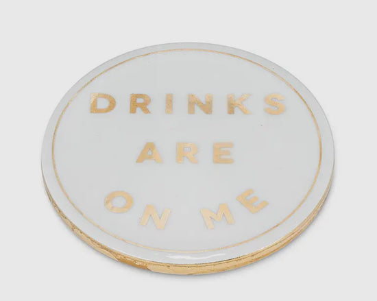 “Drinks on Me” Coasters