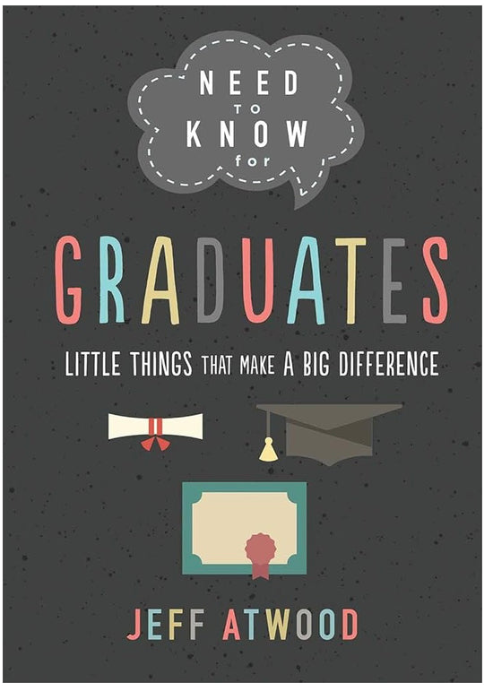 Need to Know for Graduates: Little Things That Make a Big Difference